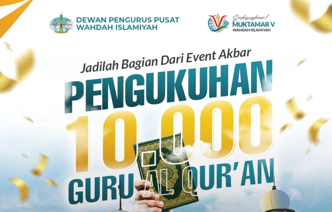 Wahdah Islamiyah bakal mengukuhkan 10.000 guru Al-Qur'an pada pembukaan Muktamar V Wahdah Islamiyah yang dijadwalkan berlangsung di Masjid Istiqlal, Jakarta Pusat, Sabtu (22/8/2026).